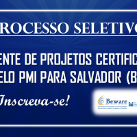 Processo Seletivo Beware – Gerente Projetos Certificado pelo PMI para Salvador (BA)